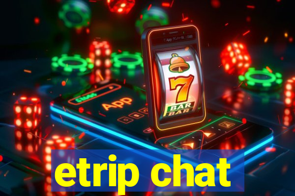 etrip chat